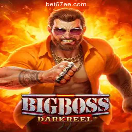 BigBoss: Dive into the Thrilling World of Online Slots on 67EE.COM Platform-Oficial Slots Brasil