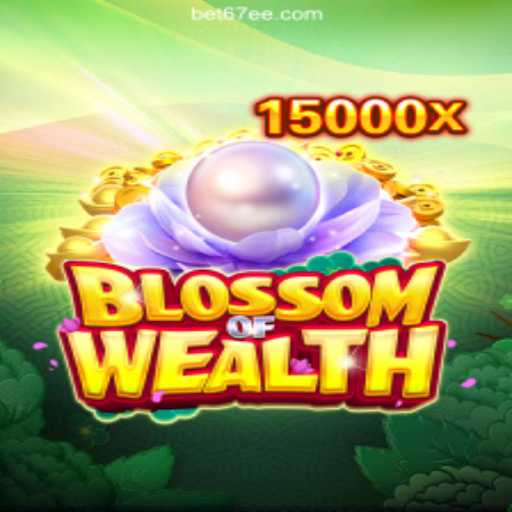Exploring the Exciting World of BlossomofWealth on 67EE.COM Platform-Oficial Slots Brasil