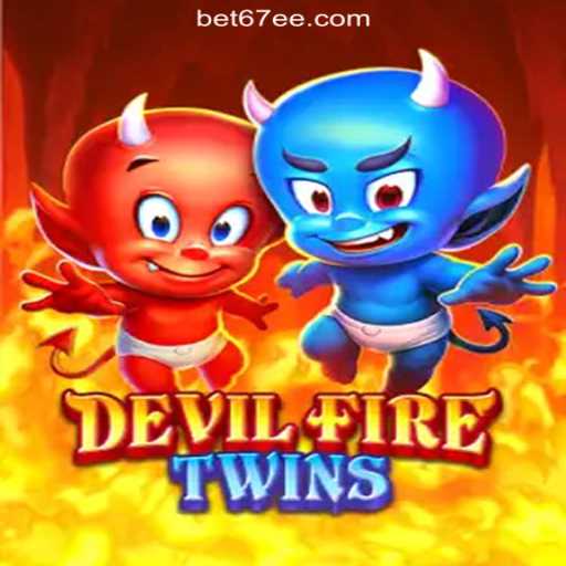 Discover the Thrilling World of DevilFireTwins: Slot Magic on 67EE.COM Platform-Oficial Slots Brasil