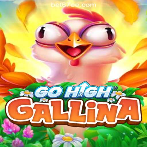 Exploring the World of GoHighGallina: A New Addition to 67EE.COM Platform-Oficial Slots Brasil