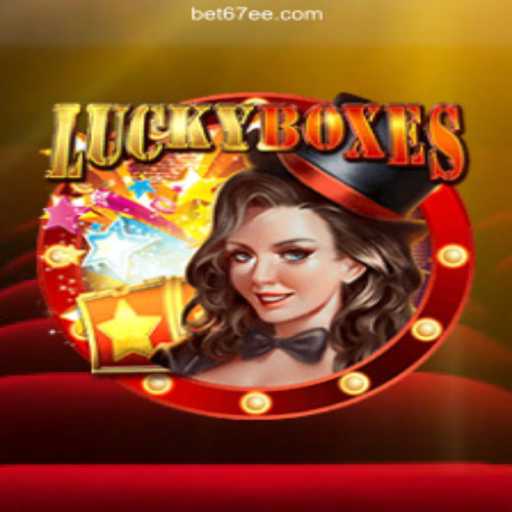 Discover the Exciting World of LuckyBoxes on 67EE.COM Platform-Oficial Slots Brasil