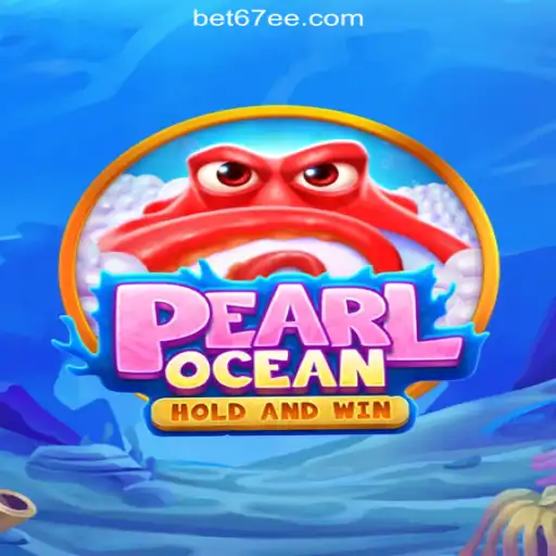 Dive into Excitement with PearlOcean on 67EE.COM Platform-Oficial Slots Brasil
