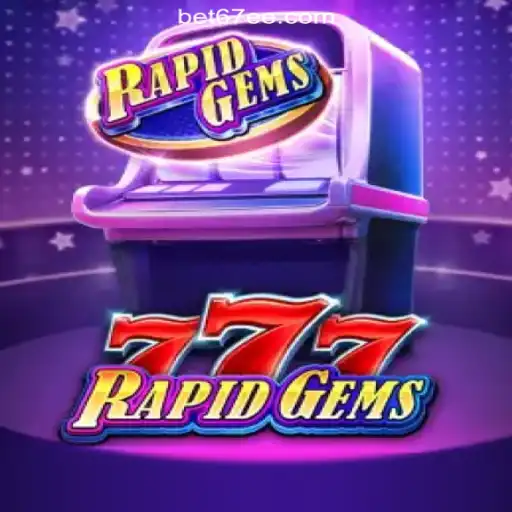 Discover RapidGems777 on the 67EE.COM Platform: Official Slots Brasil