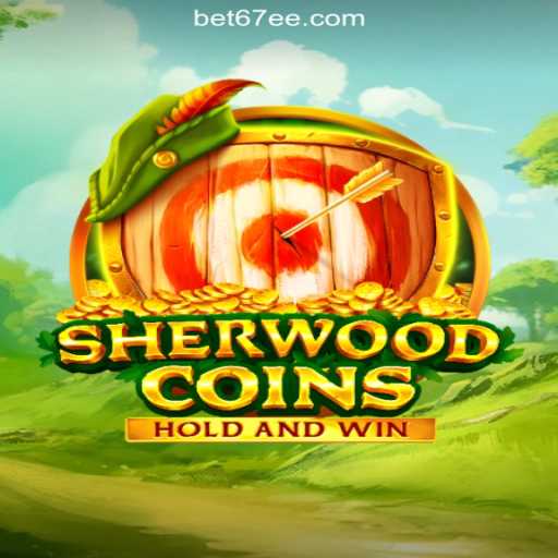 Rediscover the Magic of SherwoodCoins on the 67EE.COM Platform