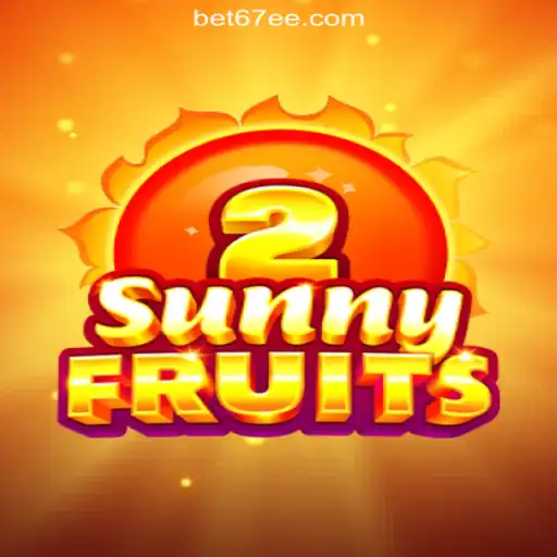 SunnyFruits2: A Vibrant Adventure on the 67EE.COM Platform-Oficial Slots Brasil